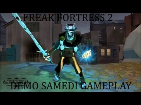 Freak Fortress 2 - Demo Samedi Gameplay - YouTube