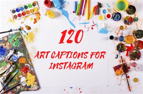 120 Art Captions for Instagram: Best Artsy Quotes for Creatives 2023
