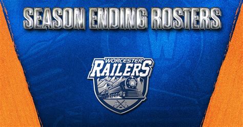 Worcester Railers | Worcester Railers HC Announce Season-Ending Roster