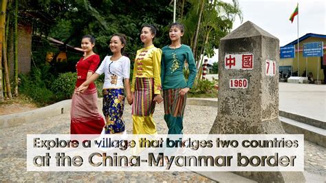 Live: Explore a village that bridges two countries at the China-Myanmar ...