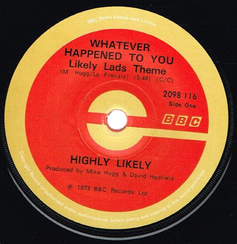 Highly Likely - Whatever Happened To You (Likely Lads Theme) (1973, Vinyl) | Discogs