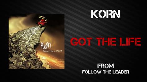 Korn - Got The Life [Lyrics Video] - YouTube