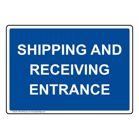 Facilities Shipping / Receiving Sign - Shipping And Receiving Entrance