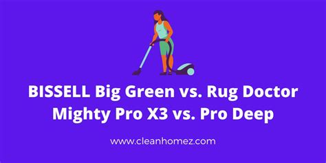 BISSELL Big Green vs. Rug Doctor Mighty Pro X3 vs. Pro Deep