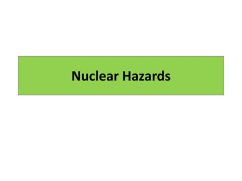 Nuclear hazards | PPT