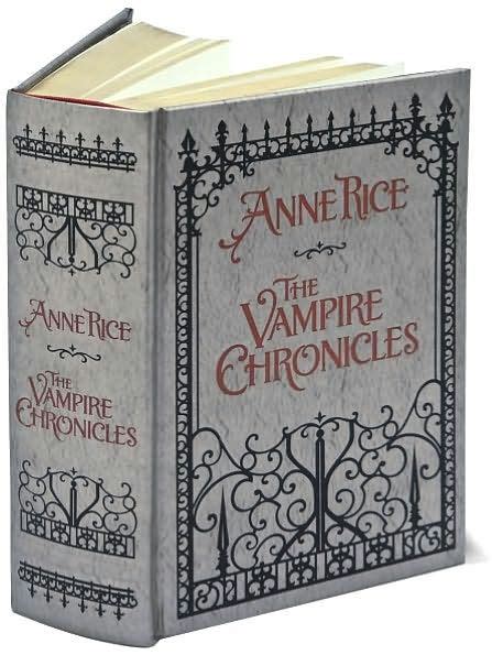 The Vampire Chronicles: Interview with a Vampire, The Vampire Lestat, and The Queen of the ...