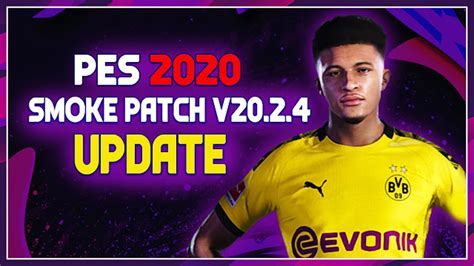 [ PES 2020 ] Smoke Patch V20.2.4 Update Version Download & Install on PC