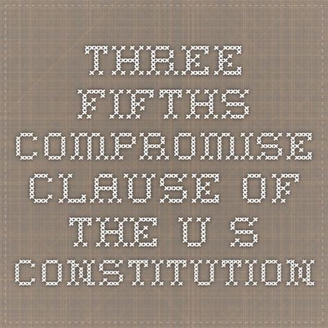 Three Fifths Compromise Clause of the U.S. Constitution | Constitution ...