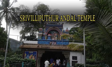 SRIVILLIPUTHUR ANDAL TEMPLE IN MADURAI - Hindu Temple Timings