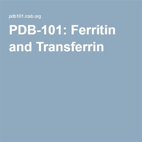 PDB-101: Ferritin and Transferrin