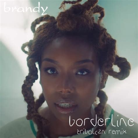 Stream Brandy - Borderline [Tribalczn Remix] by Tribalczn | Listen ...