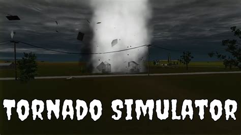 Tornado Simulator | BE THE TORNADO - YouTube