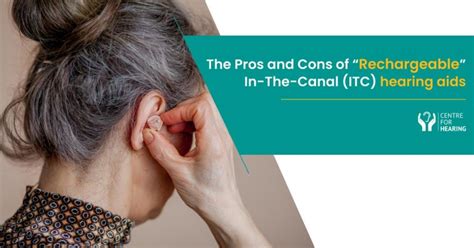 The-Pros-and-Cons-of-Rechargeable-In-The-Canal-(ITC)-hearing-aids ...