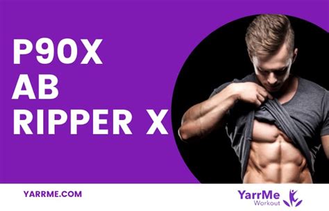 P90x Ab Ripper x List of Exercises and Workout System