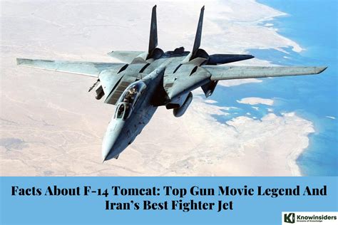 Facts About F-14 Tomcat: Top Gun Movie Legend And Iran’s Best Fighter ...