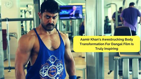 Aamir Khan’s Awestrucking Body Transformation For Dangal Film Is Truly ...