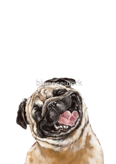 "Laughing Pug" by bignosework | Redbubble