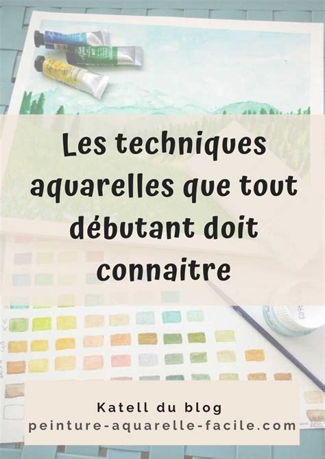 Les techniques aquarelles que tout débutant doit connaitre - Peinture Aquarelle Facile ...