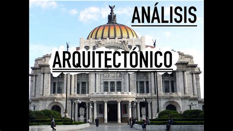 ANÁLISIS palacio de bellas artes | ARQUITECTURA - YouTube