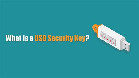 What Is a USB Security Key? | USB Memeory Direct