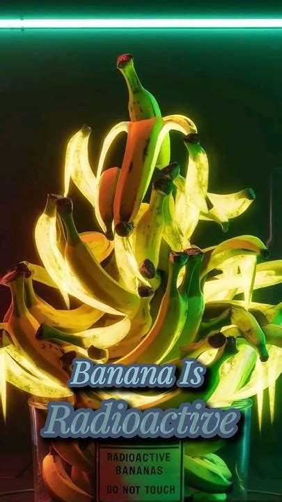 radioactivity in Bananas #facts #banana #radioactive #potassium #radiation #isotope - YouTube