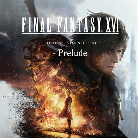 FINAL FANTASY XVI Original Soundtrack (Prelude) - EP by 祖堅 正慶 | Spotify