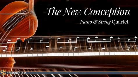 Piano & String Quartet - The New Conception | Contemporary Classical Music - YouTube