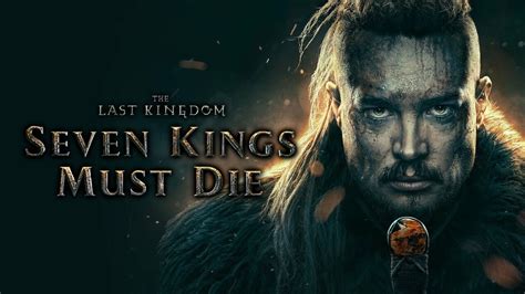 Seven Kings Must Die - Netflix Movie - Where To Watch