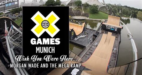 Wish You Were Here - X Games Munich - Morgan Wade an...