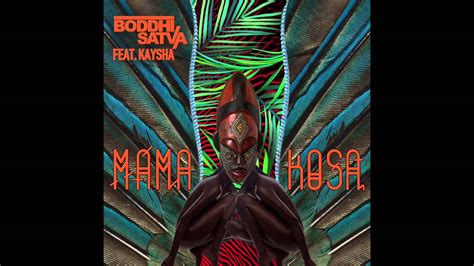 Boddhi Satva feat. Kaysha - Mama Kosa (Mr. De Shada Remix) - YouTube