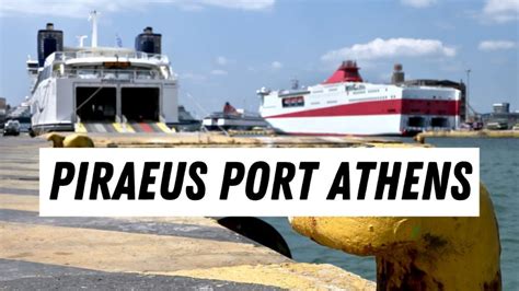 Piraeus Port Athens - Ferry Port And Cruise Terminal Information