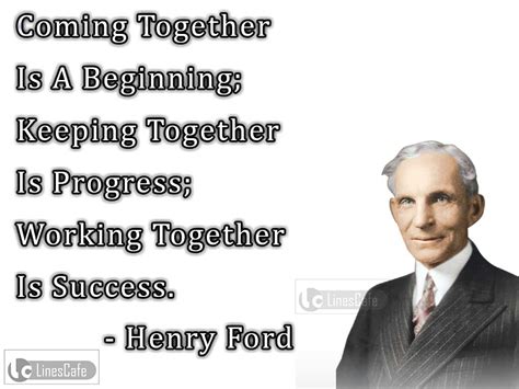 Industrialist Henry Ford Top Best Quotes (With Pictures) - Linescafe.com