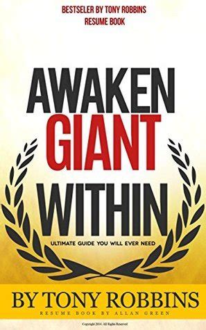 Awaken Giant Within by Tony Robbins: Resume Book, Anthony Robbins by Allan Green | Goodreads