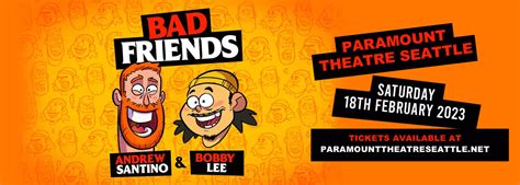 Bad Friends Podcast: Andrew Santino & Bobby Lee Tickets | 10th May | Paramount Theatre Seattle