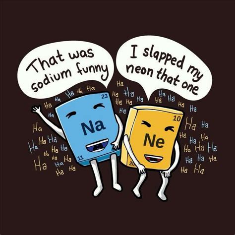 Periodic table laughs | Nerdy jokes, Teacher jokes, Puns jokes