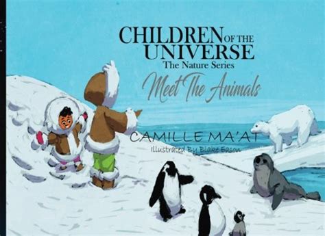 Meet the Animals: The Nature Series by Camille Ma'at | Goodreads