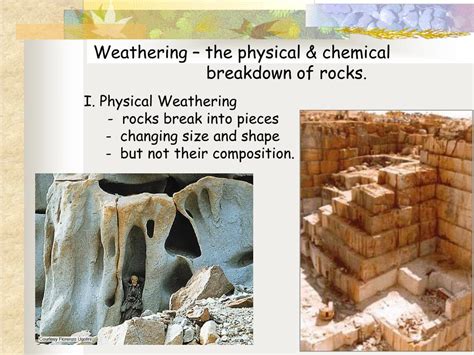 PPT - Weathering – the physical & chemical breakdown of rocks. Atmosphere (gas) PowerPoint ...