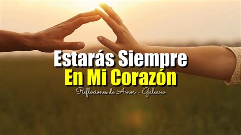 Estarás Siempre En Mi Corazón ¦ Reflexiones de Amor ¦ Adiós - YouTube