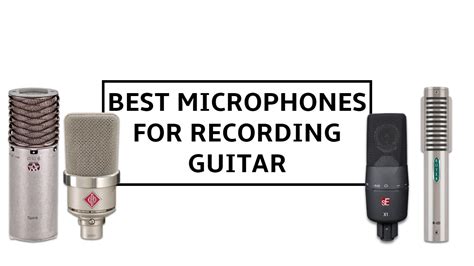 Best microphones for recording guitar 2025: mics for acoustic ...