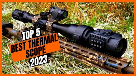 5 Best Thermal Scopes Of 2023 | Best Thermal Scope 2023 - YouTube