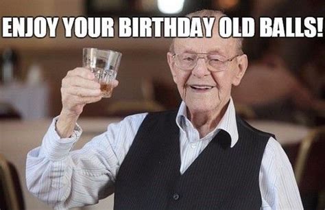 happy birthday old man meme - Joey Kenney