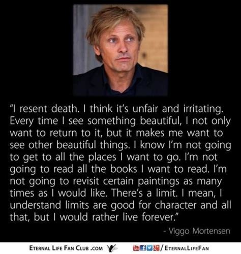 Every time I see something beautiful..." - Viggo Mortensen - The best quotes, sayings ...