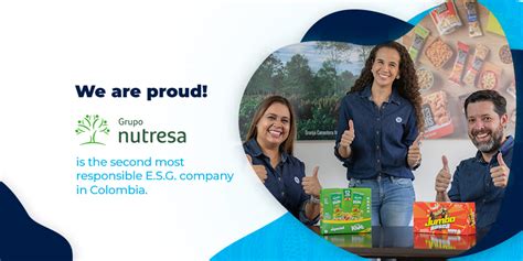 We are proud to be part of Grupo Nutresa, the second most responsible company in Colombia ...