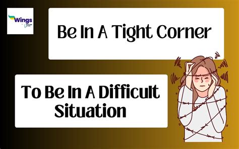 Be In A Tight Corner Idiom Meaning, Examples, and Synonyms | Leverage Edu