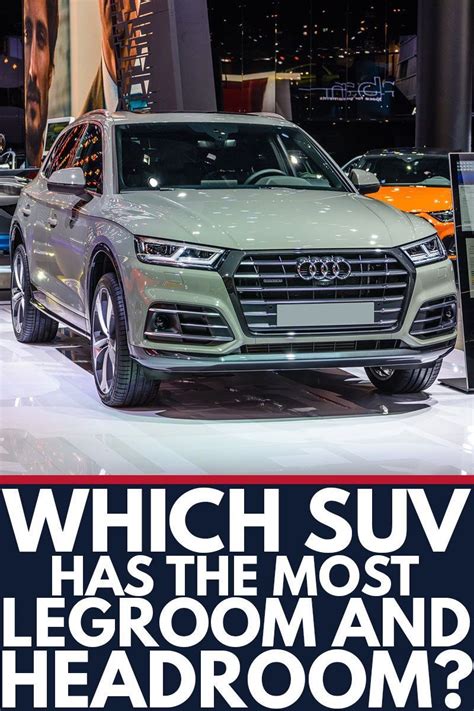 Which suv has the most legroom and headroom – Artofit