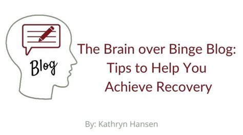 The Brain over Binge Blog: Tips to Help You Achieve Recovery