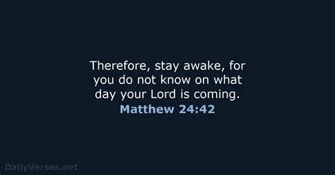 July 12, 2019 - Bible verse of the day (ESV) - Matthew 24:42 - DailyVerses.net