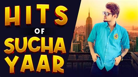 Sucha Yaar New Song || Best of Sucha Yaar Song || Latest Punjabi Song - YouTube