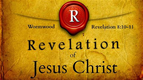 And the name of the star is called Wormwood Revelation 8:11 - Pastor ...