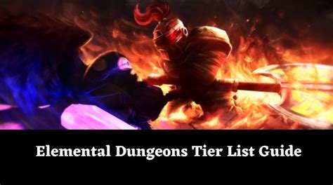 Elemental Dungeons Tier List Guide [December 2024] - MrGuider